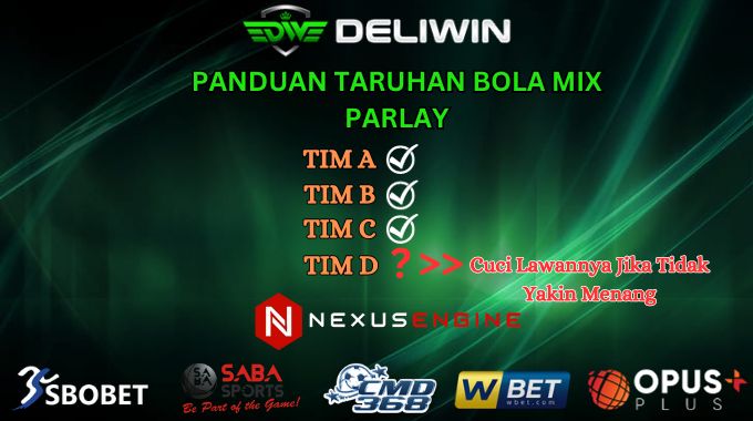 Tips cuci mix parlay deliwin